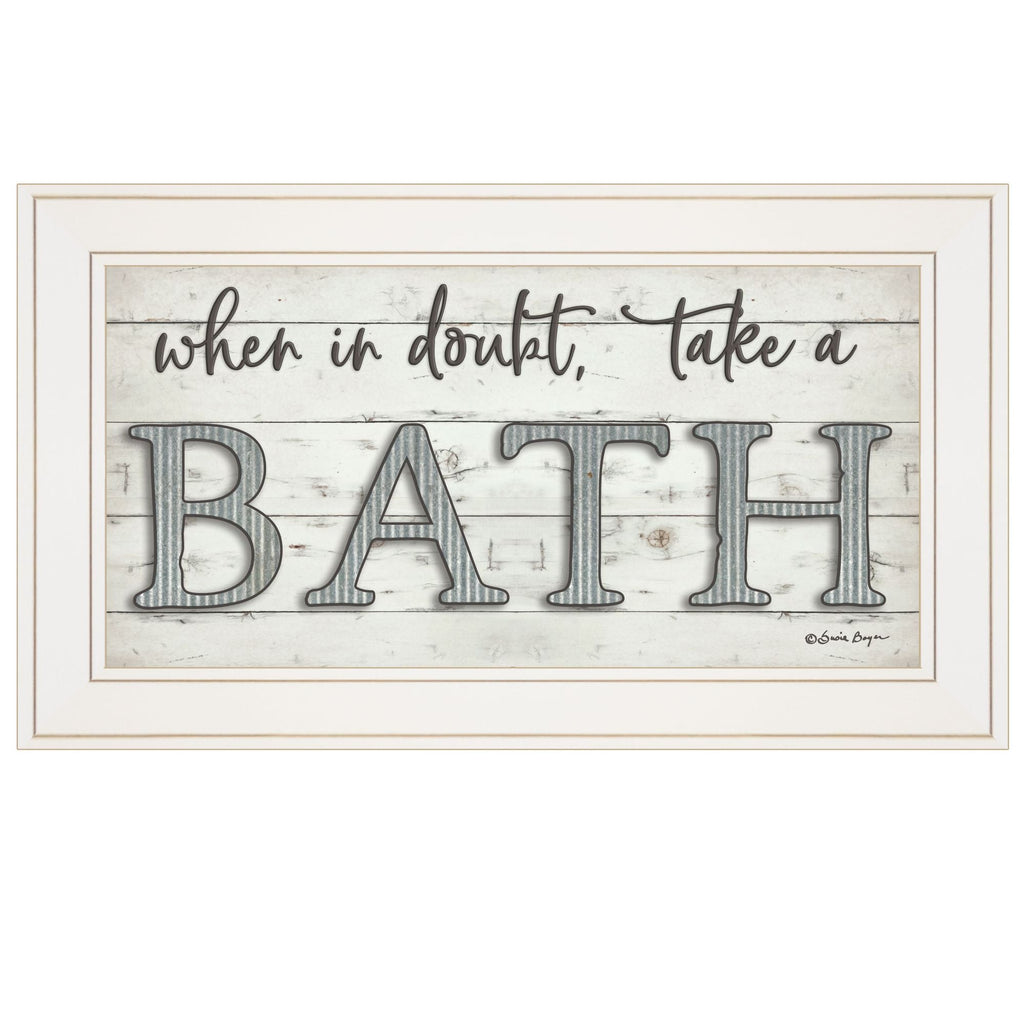 "When in Doubt Take a Bath" Ready to Hang Framed Print, White Frame