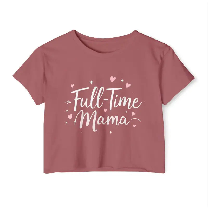 Ocean State Styles Women Crop Top Full Time Mama Everyday